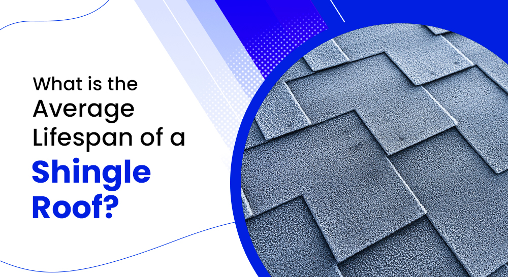 Average Lifespan of a Shingle Roof